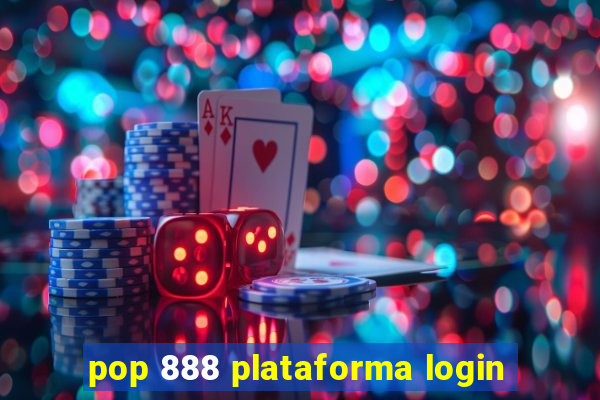 pop 888 plataforma login